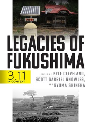 cover image of Legacies of Fukushima: 3.11 in Context